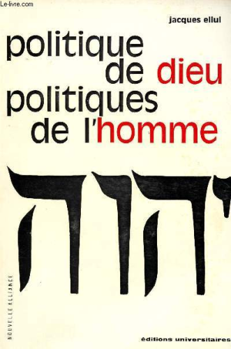 Politique de Dieu, politiques de l'homme
