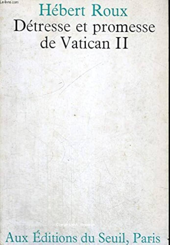 Détresse et promesse de Vatican II