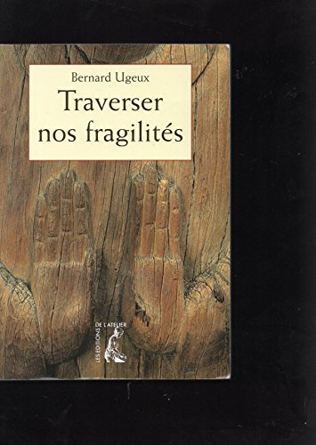 Traverser nos fragilités