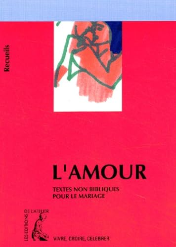 L'Amour : Recueil de textes non-bibliques pour la préparation du mariage