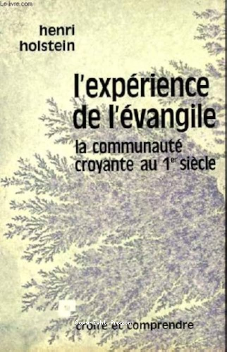 L'Expérience de l'Evangile: La communauté croyante au 1er siècle
