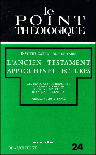 L'Ancien Testament. Approches et lectures des procédures de travail à la théologie. 1 - Questions de méthodes 2 - Six lectures à perspectives théologiques.