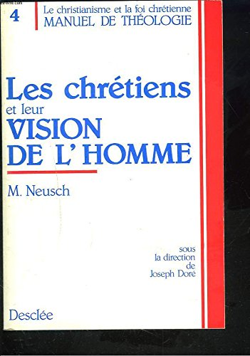 Les Chrétiens et leur vision de l'homme