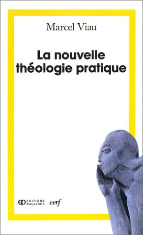 La Nouvelle théologie pratique