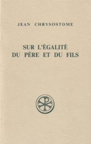 Sur l'égalité du Père et du Fils: contre les Anoméens; Homélies VII-XII