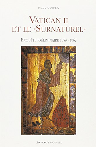 Vatican II et le surnaturel : enquête préliminaire 1959-1962