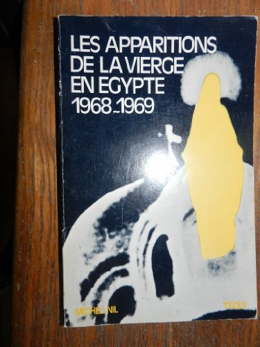 Les Apparitions de la très sainte Vierge Marie en égypte en 1968-1969