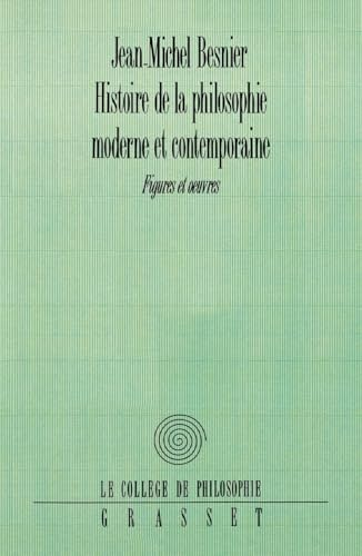 Histoire de la philosophie moderne et contemporaine: figures et oeuvres