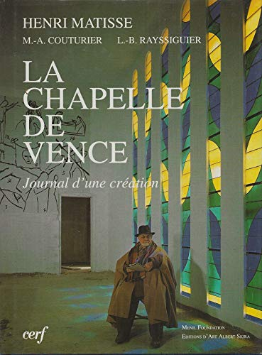 La Chapelle de Vence : journal d'une création