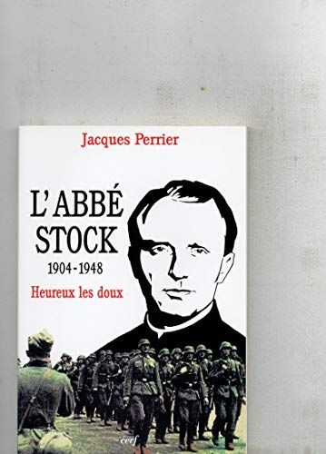 L'Abbé Stock (1904-1948) : Heureux les doux