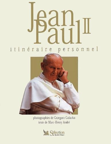 Jean-Paul II: Itinéraire personnel