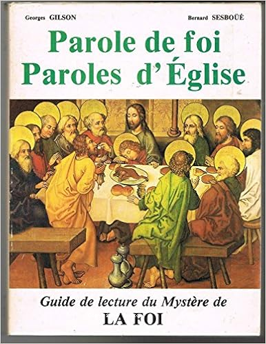Parole de foi, Paroles d'Eglise, Guide de lecture du mystère de la foi