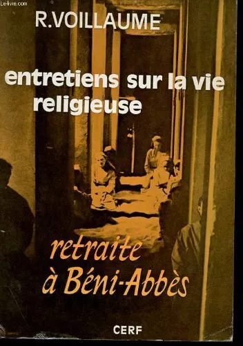 Retraite à Beni-Abbès : Entretiens sur la vie religieuse