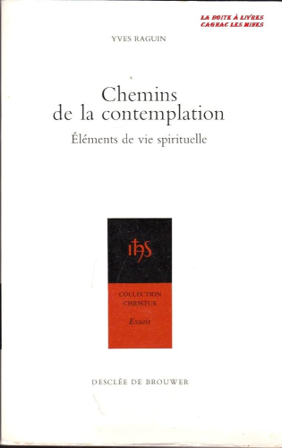 Chemins de la contemplation : Eléments de vie spirituelle