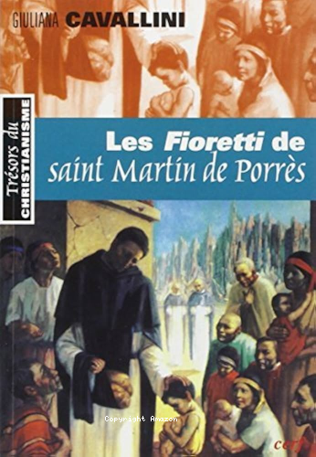 Les Fioretti de saint Martin de Porrès
