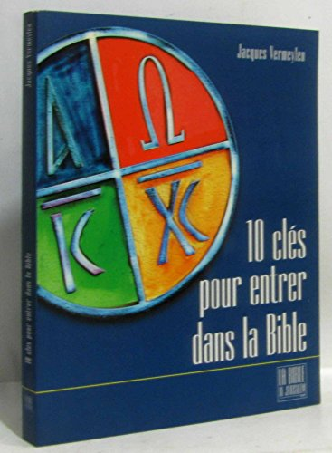 10 clés pour ouvrir la Bible