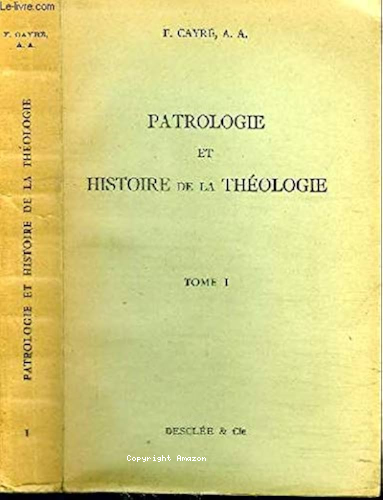 Patrologie et histoire de la théologie. Livres I et II