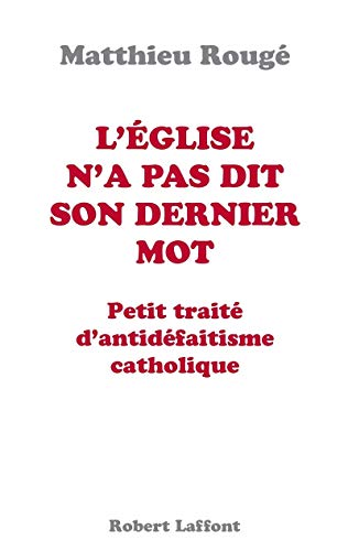 L' Eglise n'a pas dit son dernier mot