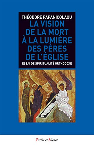 La vision de la mort &agrave; la lumi&egrave;re des P&egrave;res de l'Eglise