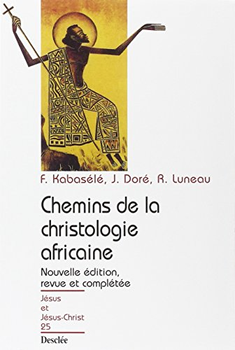 Chemins de la christologie africaine