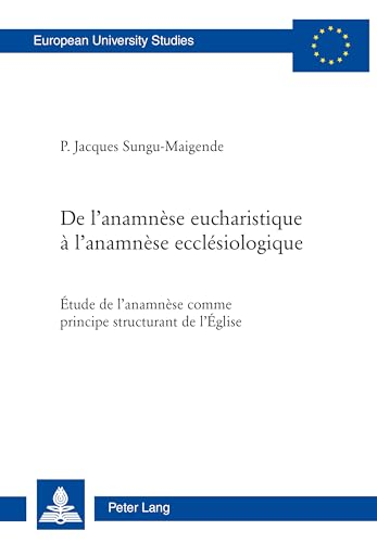 De l'anamnèse eucharistique à l'anamnèse ecclésiologique