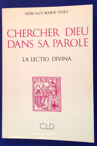 Chercher Dieu dans sa Parole : La lectio divina