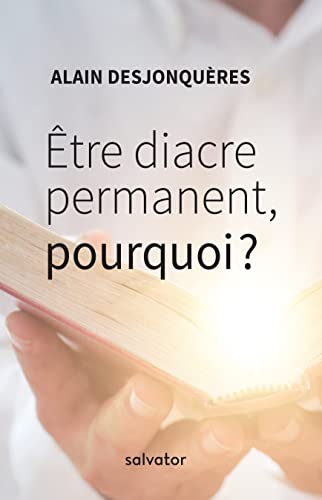 Être diacre permanent, pourquoi ?